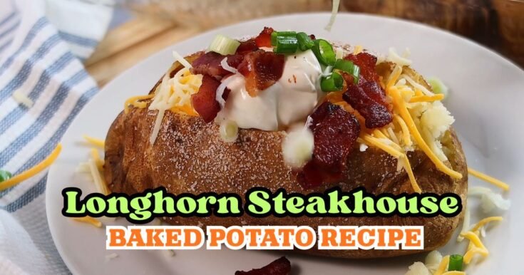 Longhorn Steakhouse Baked Potato Recipe