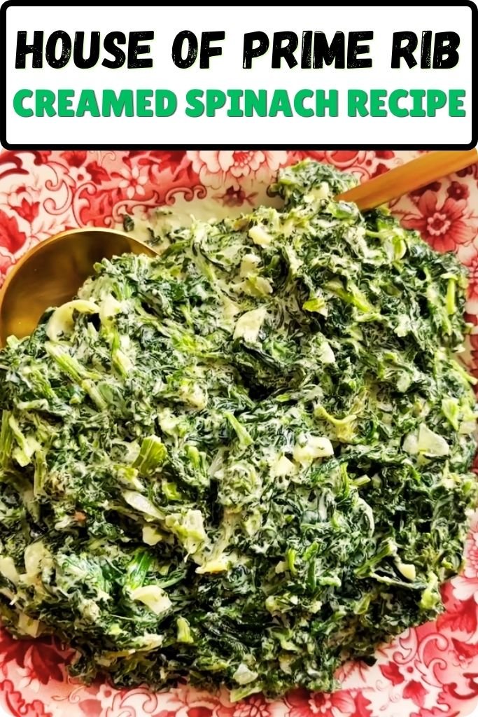 House of Prime Rib Creamed Spinach
