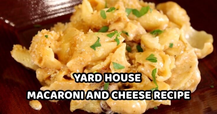 Yard House Macaroni and Cheese Recipe
