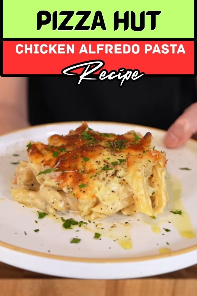 Pizza Hut Chicken Alfredo Pasta