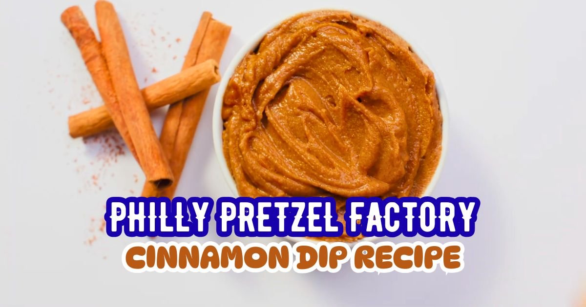 Philly Pretzel Factory Cinnamon Dip Recipe