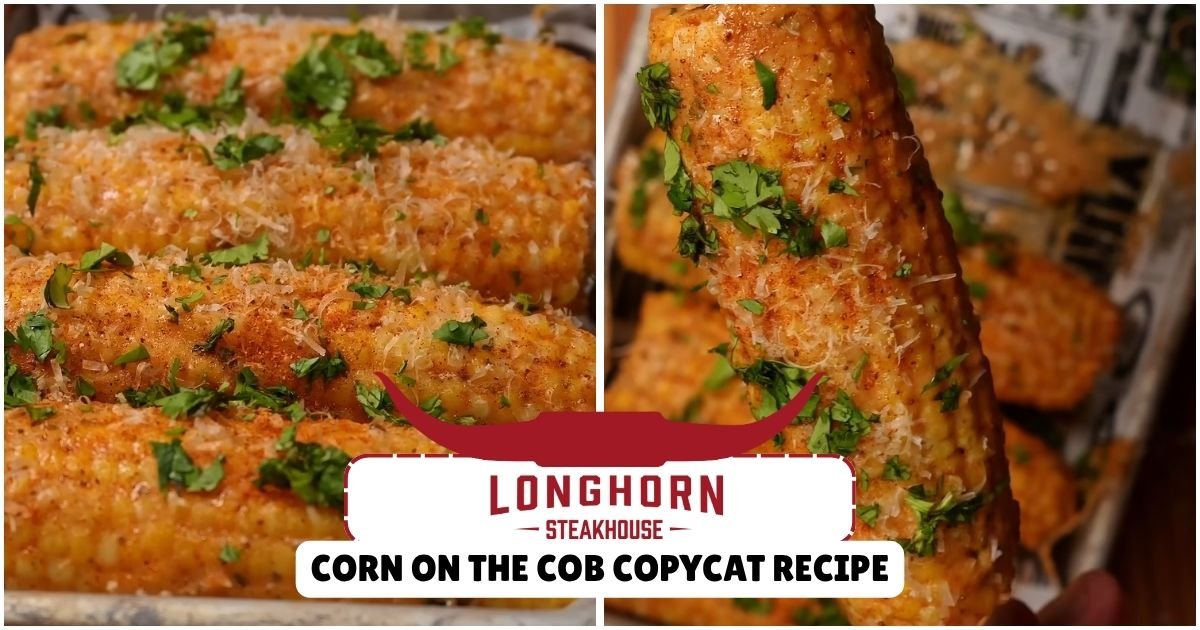 Longhorn Steakhouse Corn On The Cob Recipe