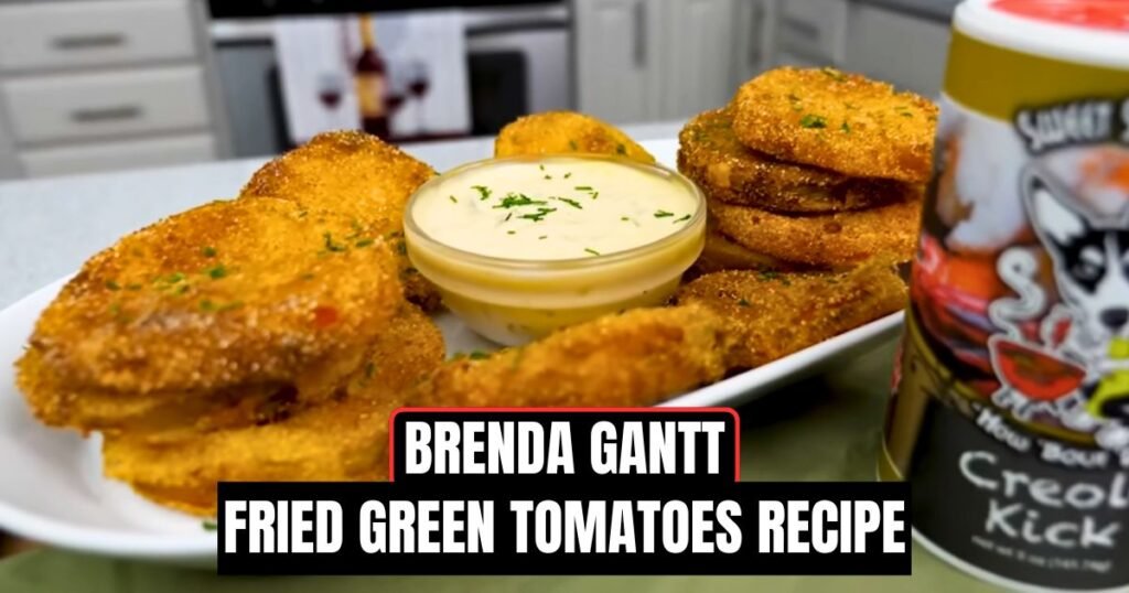 Brenda Gantt Fried Green Tomatoes Recipe