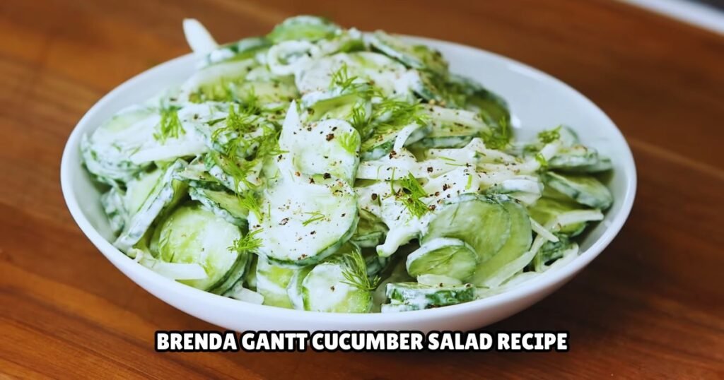 Brenda Gantt Cucumber Salad Recipe