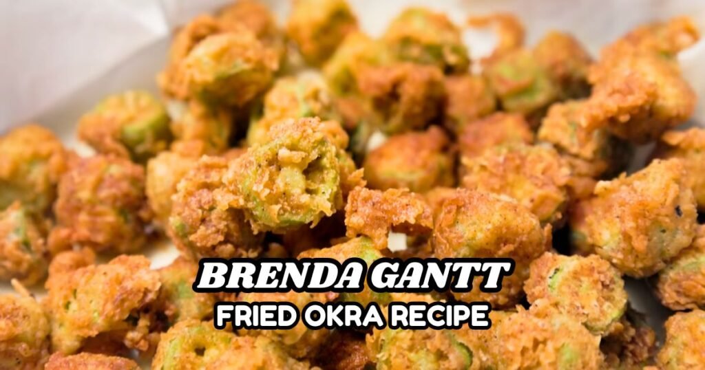 Brenda Gantt Fried Okra Recipe