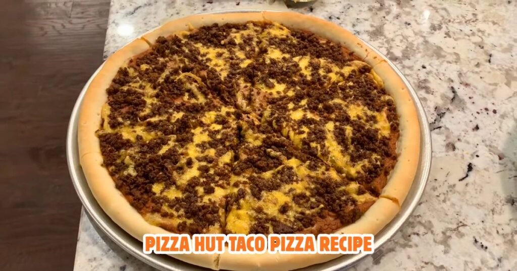 Pizza Hut Taco Pizza Recipe